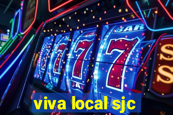 viva local sjc